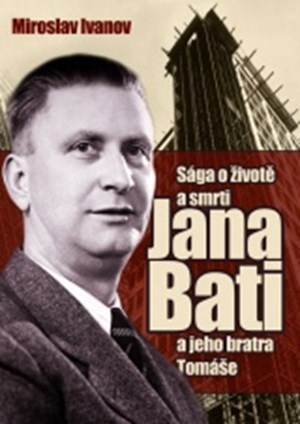 Sága o životě a smrti Jana Bati