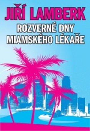 Rozverné dny miamského lékaře