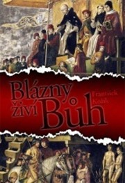 Blázny živí Bůh