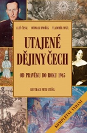 Utajené dějiny Čech - kompletní vydání