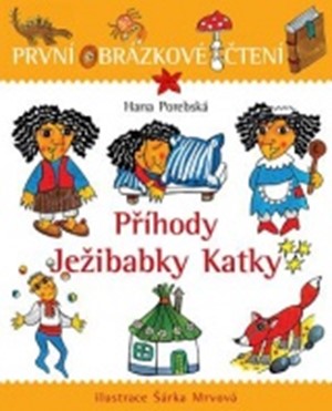 První obrázkové čtení. Příhody Ježibabky Katky