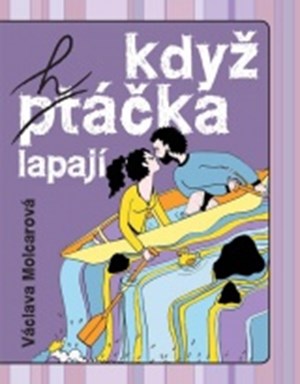 Když h(pt)áčka lapají
