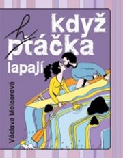 Když h(pt)áčka lapají