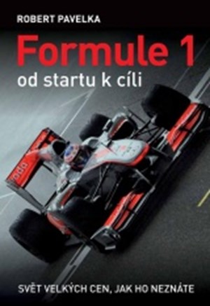 FORMULE 1: Od startu k cíli