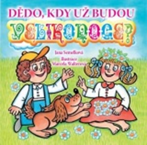 Dědo, kdy už budou Velikonoce? - leporelo