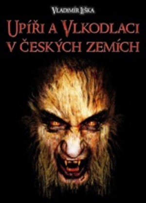 Upíři a vlkodlaci v českých zemích