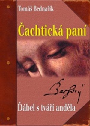 Čachtická paní. Ďábel s andělskou tváří