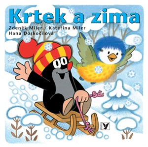 Krtek a zima | Kateřina Miler, Zdeněk Miler, Hana Doskočilová