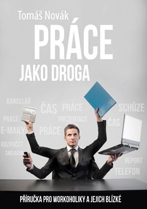 Práce jako droga | Tomáš Novák