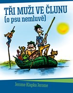 Tři muži ve člunu (o psu nemluvě)