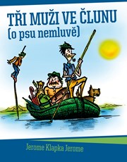 Tři muži ve člunu (o psu nemluvě)