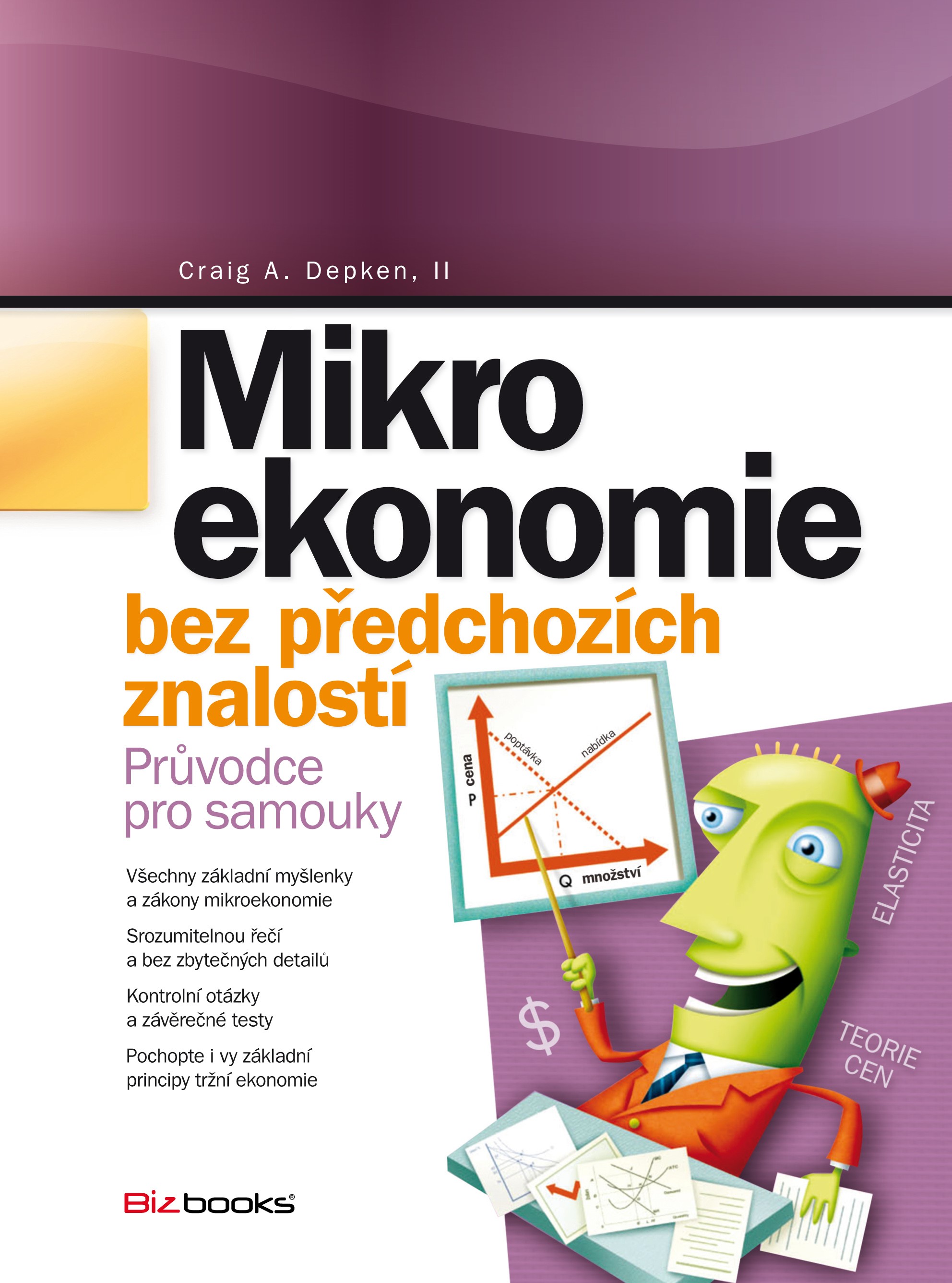 Levně Mikroekonomie bez předchozích znalostí | Craig A. Depken, Pavel Syrovátka