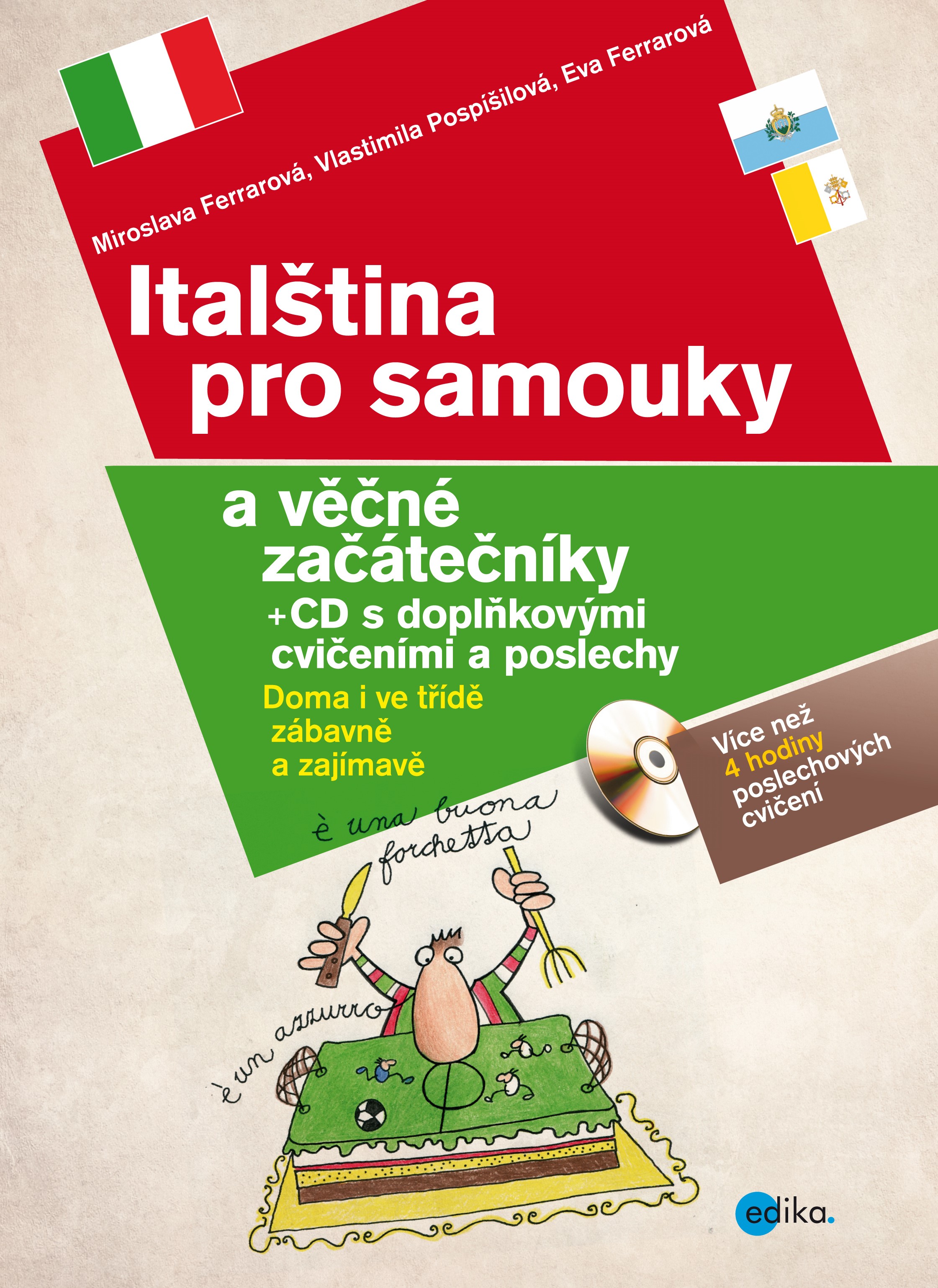 ITALŠTINA PRO SAMOUKY A VĚČNÉ ZAČ. + CD