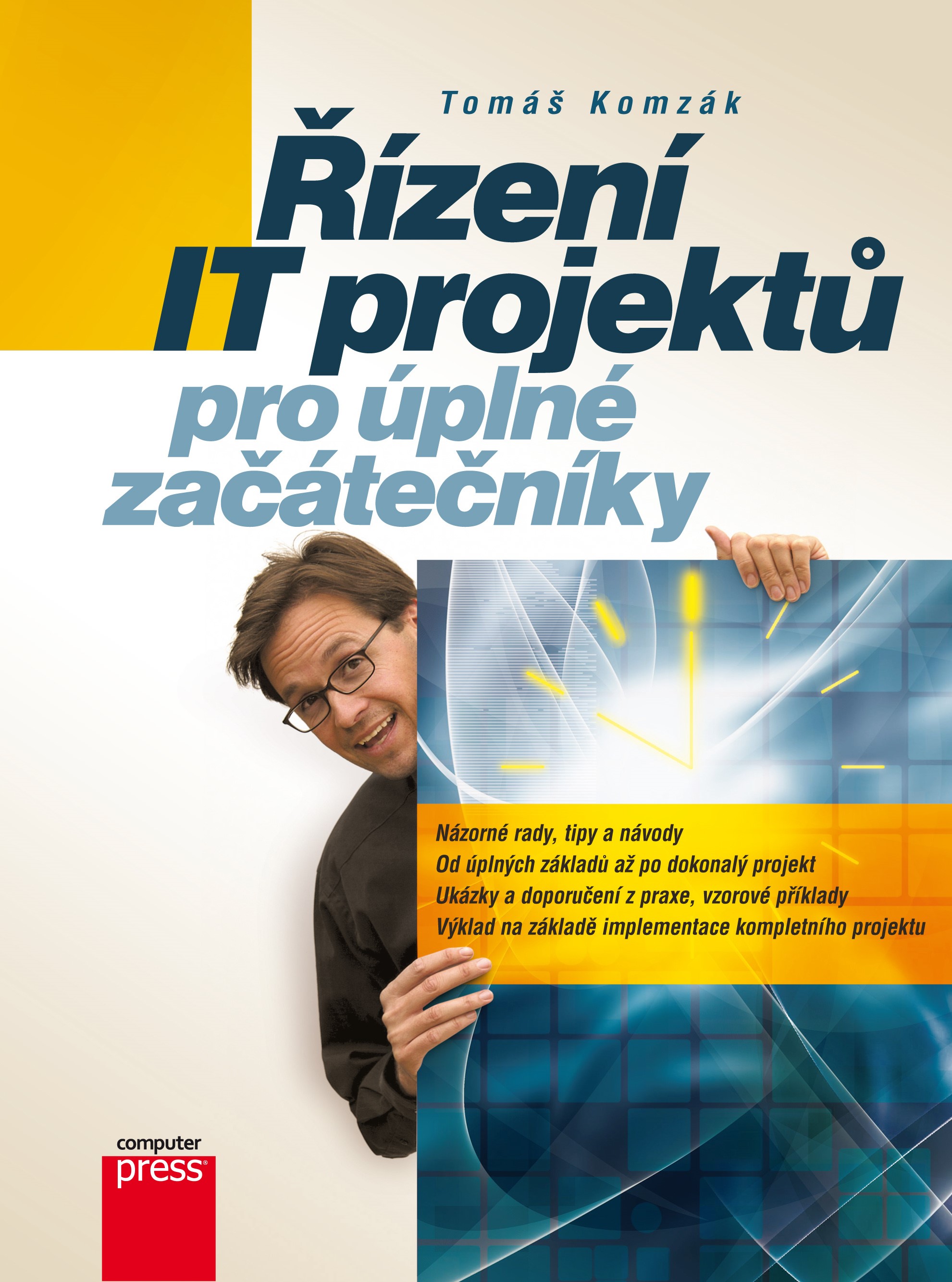Levně Řízení IT projektů pro úplné začátečníky | Tomáš Komzák