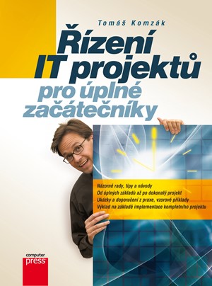 Řízení IT projektů pro úplné začátečníky | Tomáš Komzák