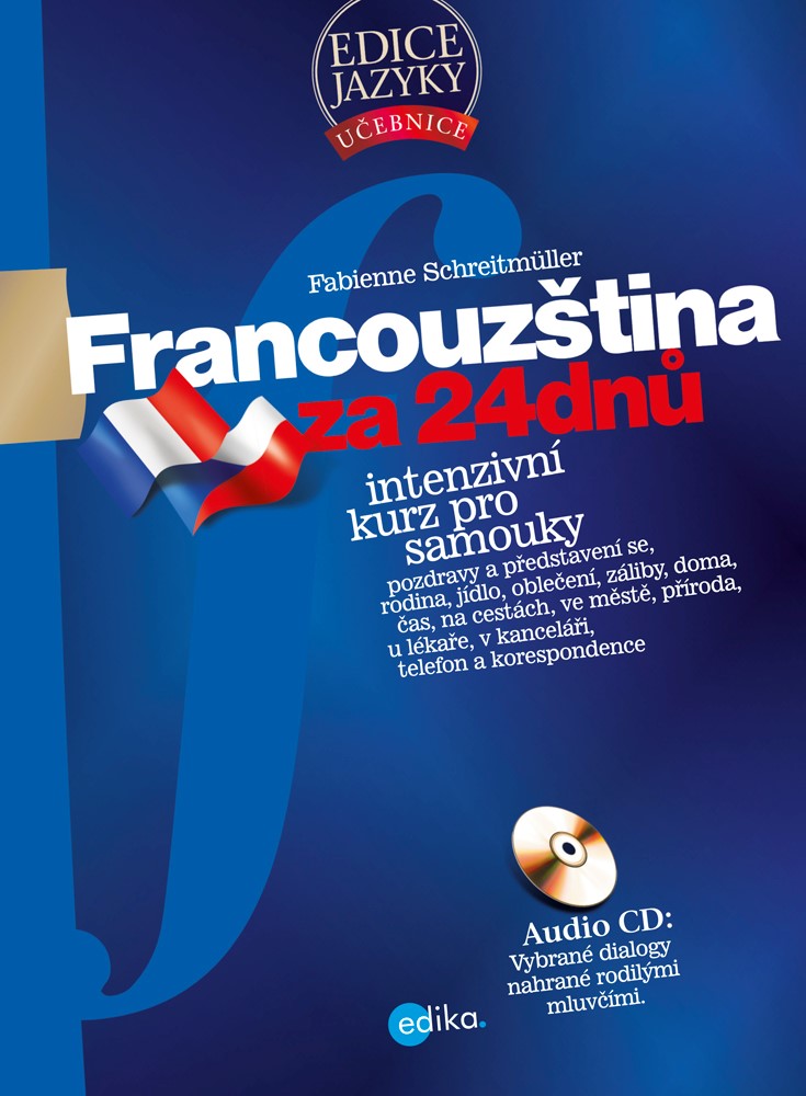 Levně Francouzština za 24 dnů. Intenzivní kurz pro samouky | Fabienne Schreitmüll