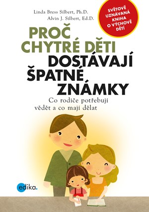 Proč chytré děti dostávají špatné známky | Linda Bress Silbert