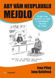 Aby vám neuplavalo mejdlo