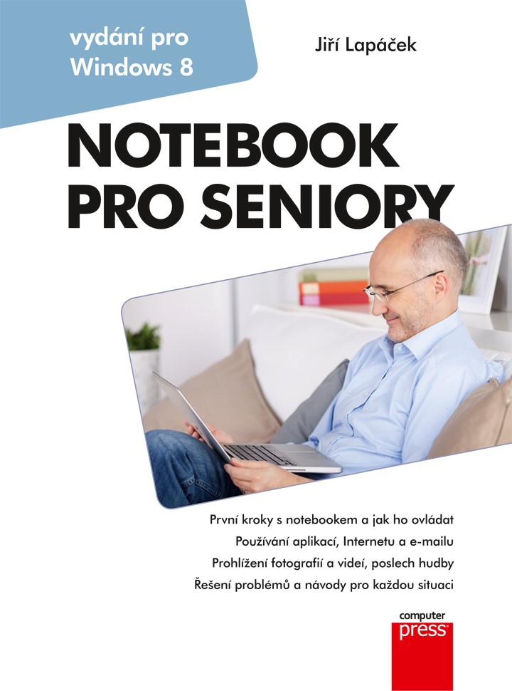 Levně Notebook pro seniory: Vydání pro Windows 8 | Jiří Lapáček