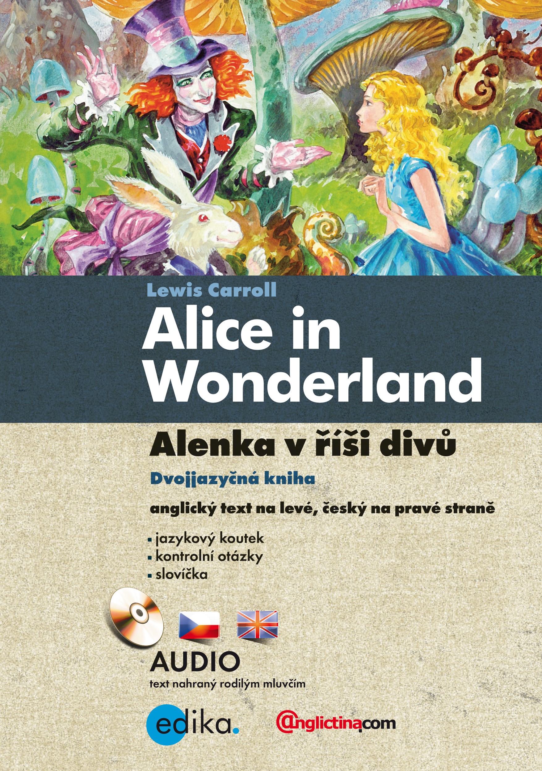 ALICE IN WONDERLAND / ALENKA V ŘÍŠI DIVŮ (A-Č) +CD