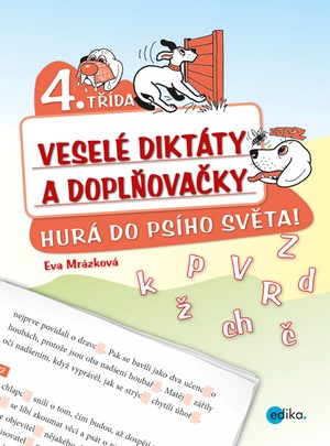 Veselé diktáty a doplňovačky - Hurá do psího světa (4. třída) | Eva Mrázková