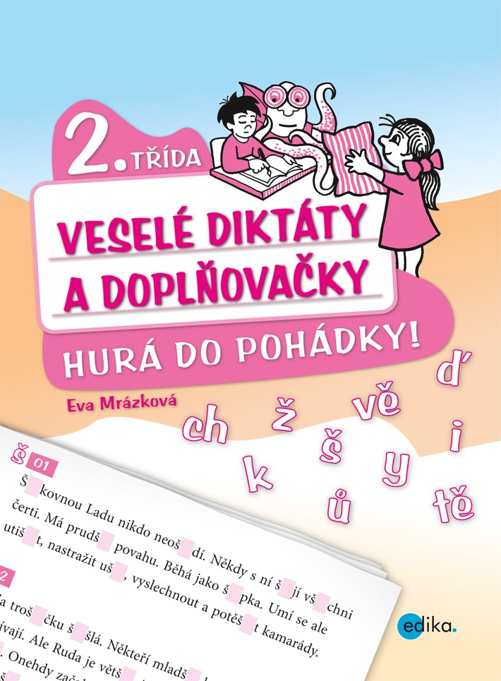 VESELÉ DIKTÁTY A DOPLŇOVAČKY HURÁ DO POHÁDKY!