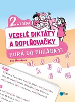 Veselé diktáty a doplňovačky - Hurá do pohádky (2. třída)