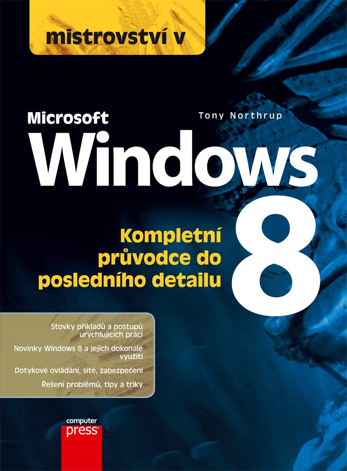 Levně Mistrovství v Microsoft Windows 8 | Tony Northrup