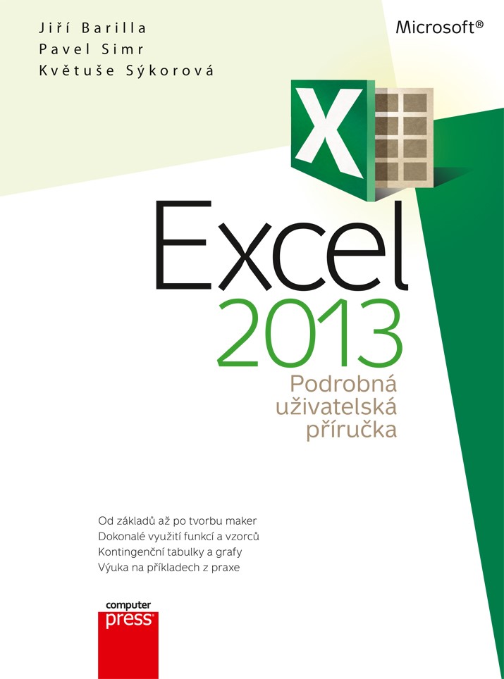 Levně Microsoft Excel 2013 Podrobná uživatelská příručka | Květuše Sýkorová, Pavel Simr, Jiří Barilla