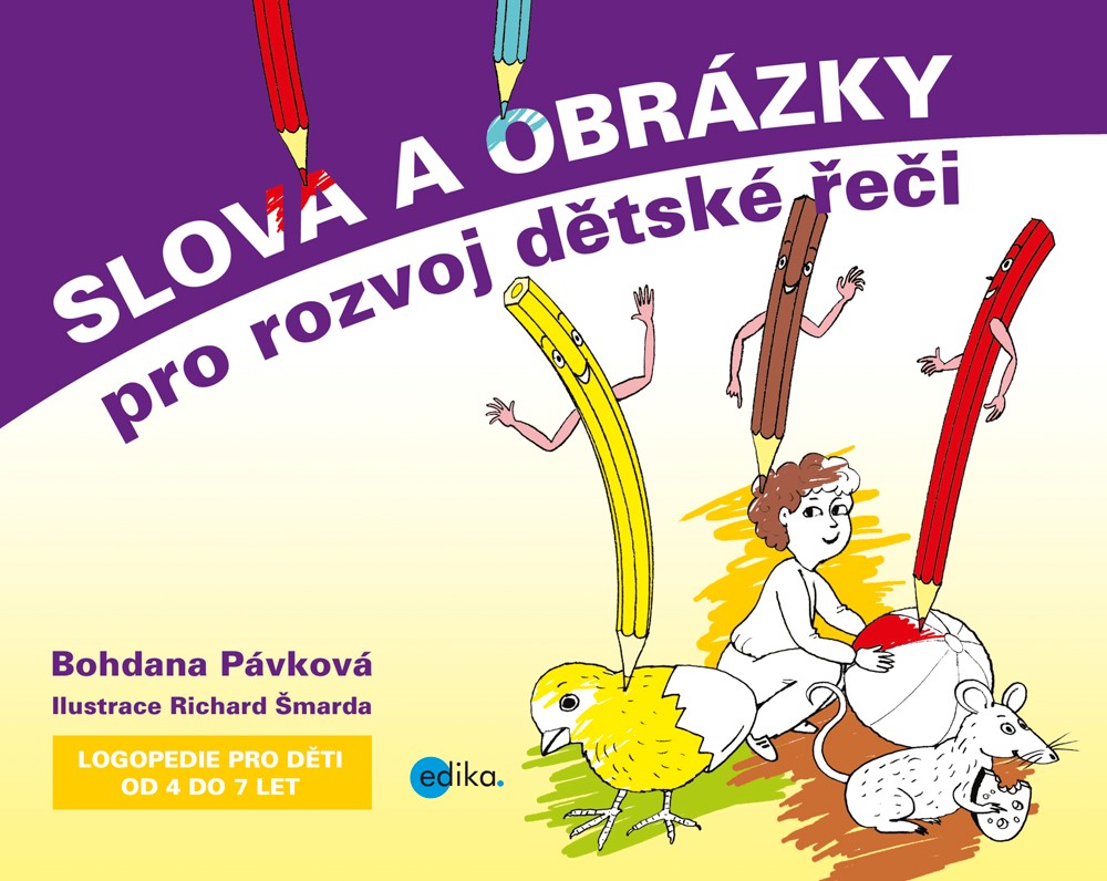 SLOVA A OBRÁZKY PRO ROZVOJ DĚTSKÉ ŘEČI