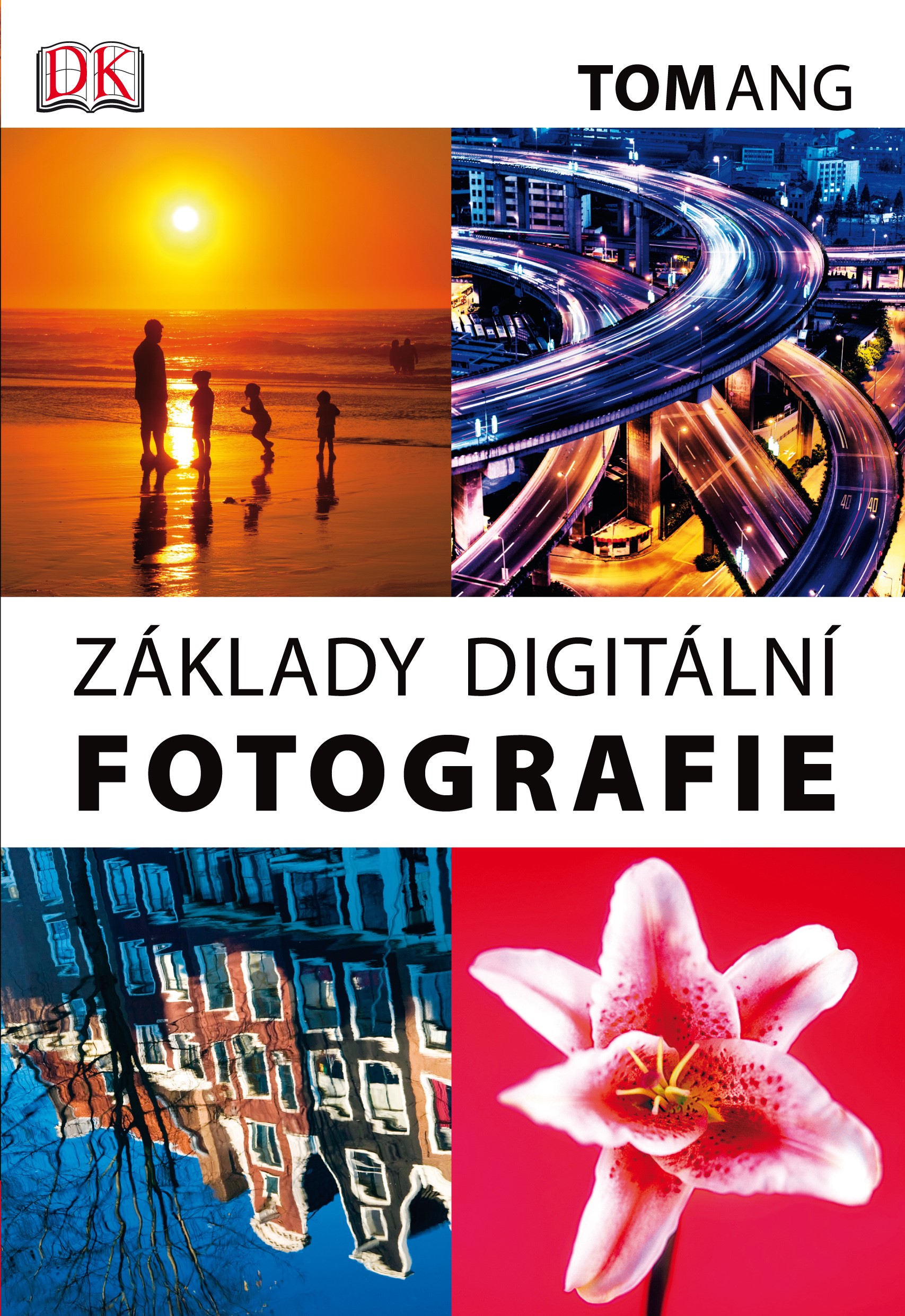 ZÁKLADY DIGITÁLNÍ FOTOGRAFIE