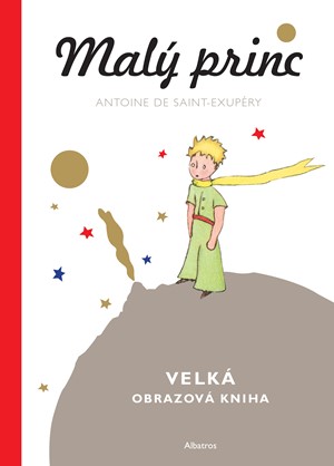 Malý princ - Velká obrazová kniha