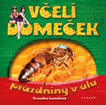 Včelí domeček - prázdniny v úlu