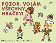 Pozor, volám všechny hračky!