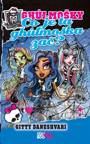 Monster High - Co je ta ghúlmoška zač?