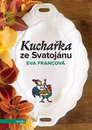 Kuchařka ze Svatojánu | Eva Francová