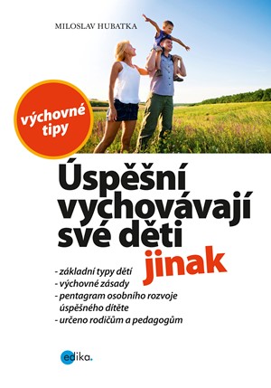 Úspěšní vychovávají své děti jinak