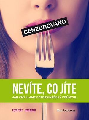 Nevíte, co jíte | Petr Fořt, Ivan Mach