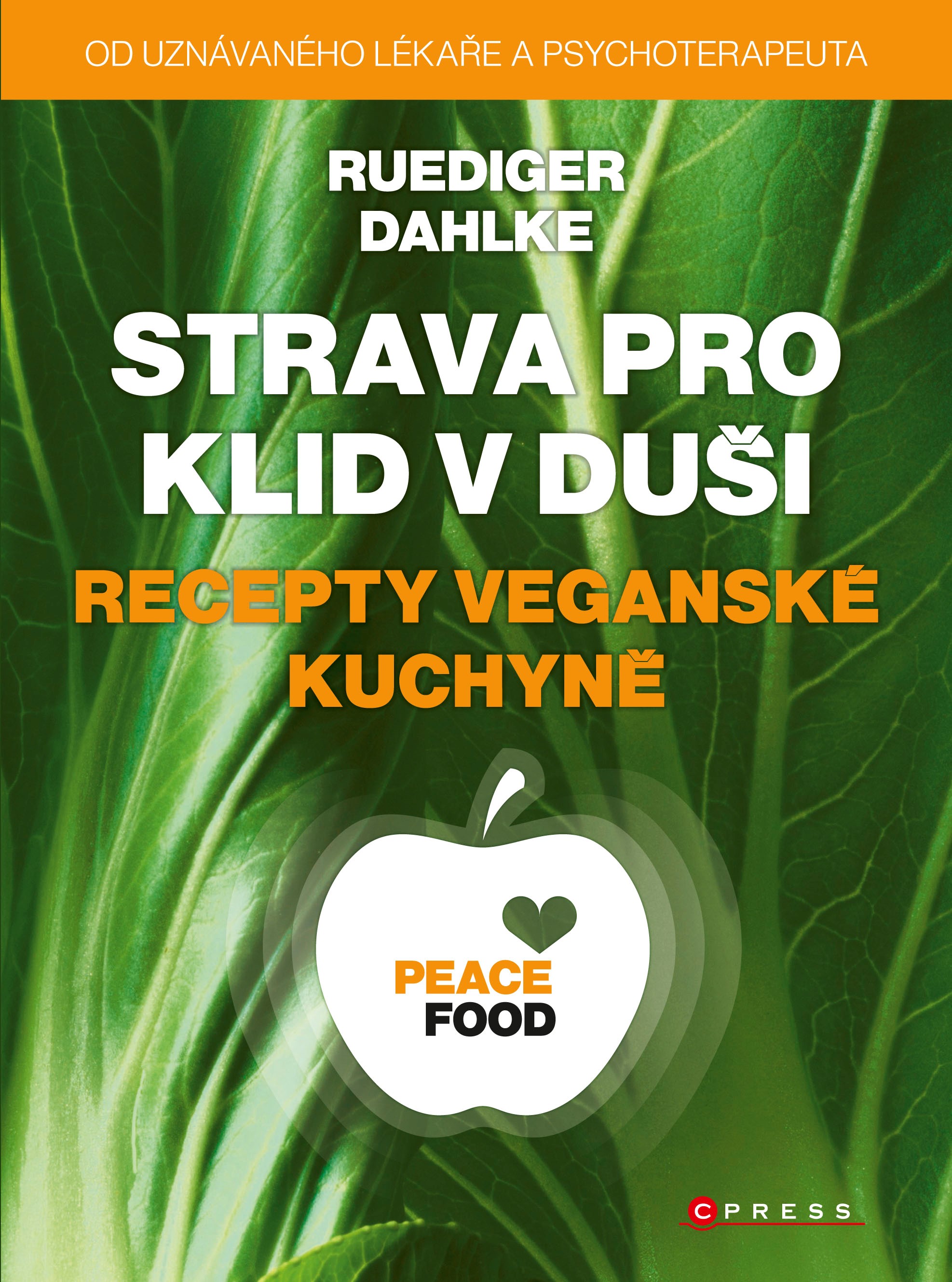 Strava Pro Klid V Duši Recepty Veganské Kuchyně Albatros Media 6084