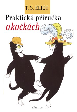 Praktická příručka o kočkách | Jiří Josek, T. S. Eliot, Nicholas Bentley