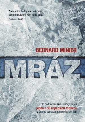 Mráz | Jiří Žák, Bernard Minier