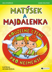 Matýsek a Majdalenka – kouzelné čtení pro nejmenší