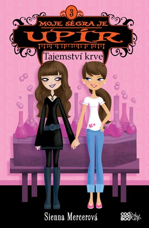 Sienna Mercerová – Moje ségra je upír 3 - Tajemství krve