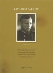 Povinnost nade vše - Legionářský deník plukovníka Zdeňka Stava