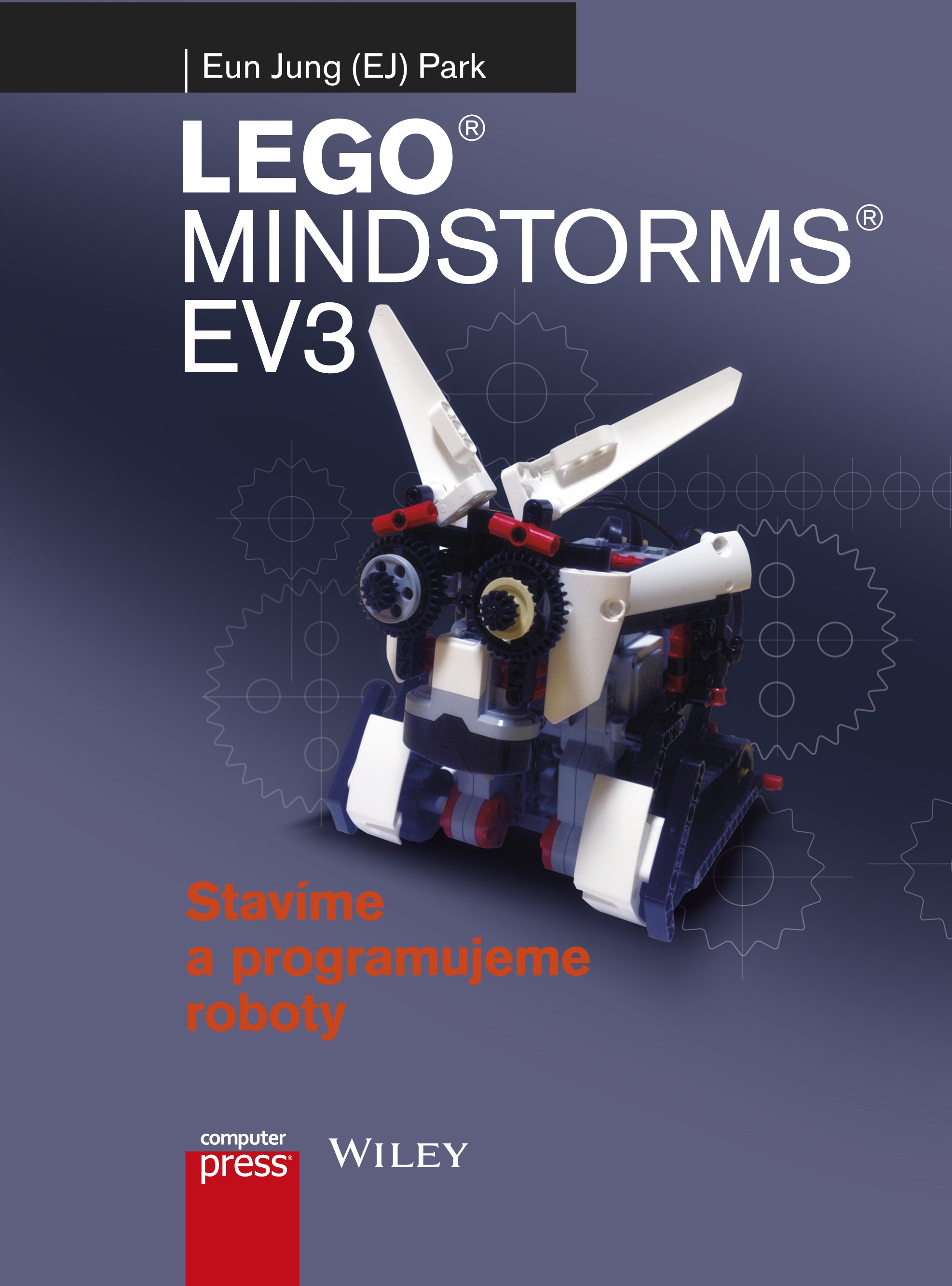 LEGO MINDSTORMS EV3 - STAVÍME A PROGRAMUJEME ROBOTY