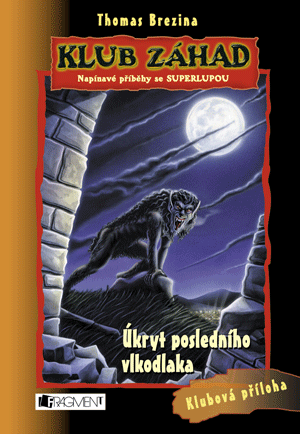 KLUB ZÁHAD – Úkryt posledního vlkodlaka