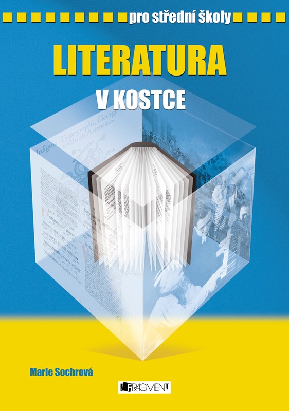 LITERATURA V KOSTCE PRO STŘEDNÍ ŠKOLY