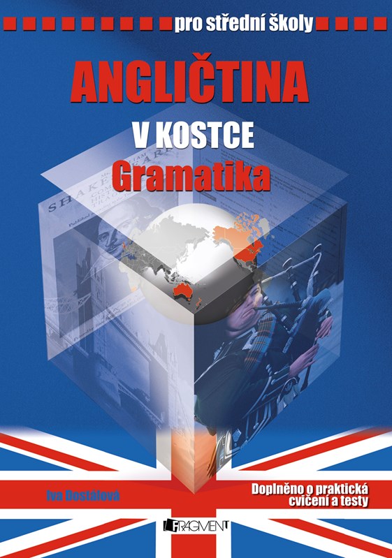 ANGLIČTINA V KOSTCE GRAMATIKA