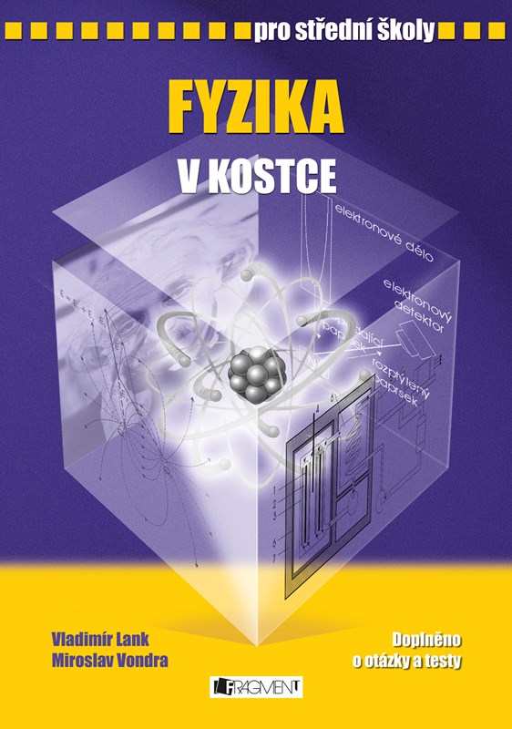 FYZIKA V KOSTCE PRO SŠ - PŘEPR.VYD. 2007