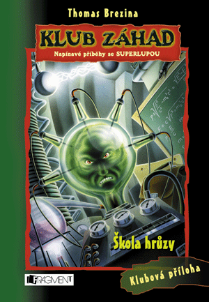 KLUB ZÁHAD – Škola hrůzy